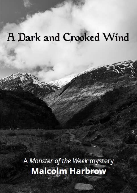 A Dark and Crooked Wind – a Monster of the Week Mystery