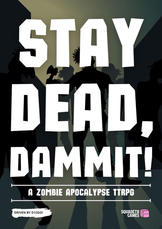 Stay Dead, Dammit!