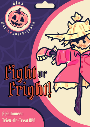 Fight or Fright!