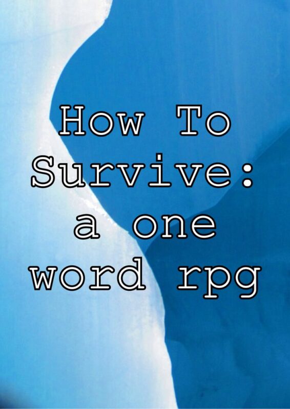 How To Survive: a one word rpg