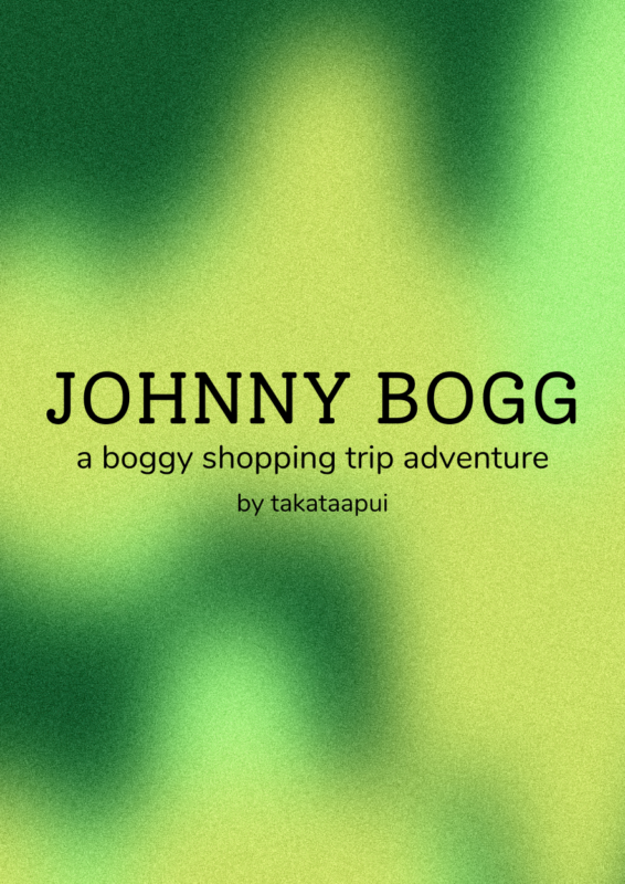Johnny Bogg: a boggy shopping trip adventure