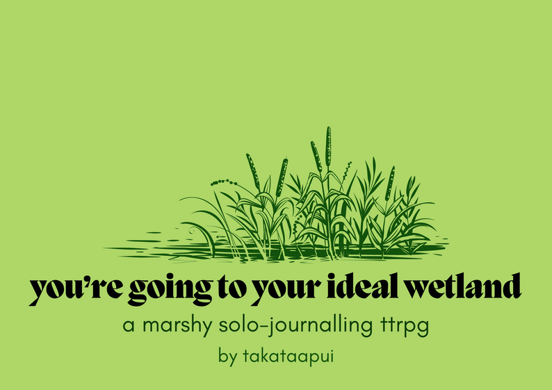 you’re going to your ideal wetland