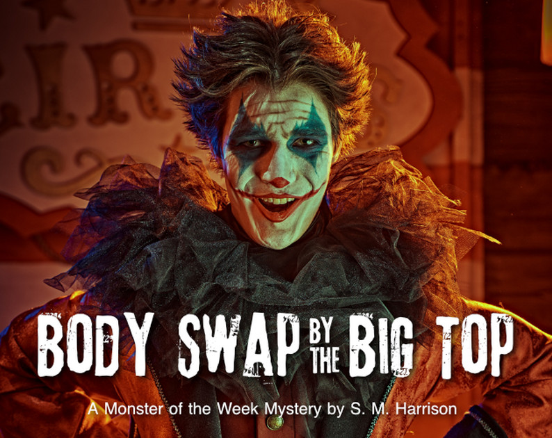 Body Swap by the Big Top