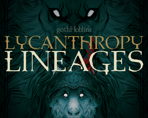 gothHoblin’s Lycanthropy Lineages