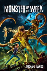 Monster of the Week by Michael Sands